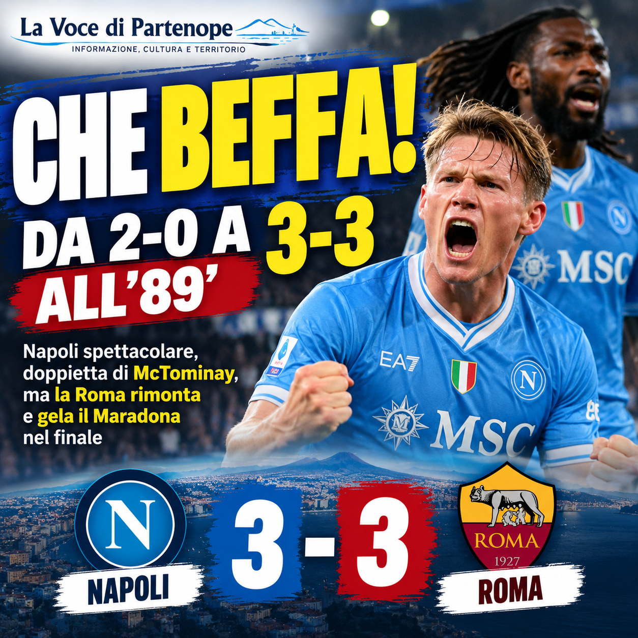 Napoli, che beffa al Maradona! Da 2-0 a 3-3 contro la Roma: McTominay fa sognare, poi arriva la doccia gelata all’89°