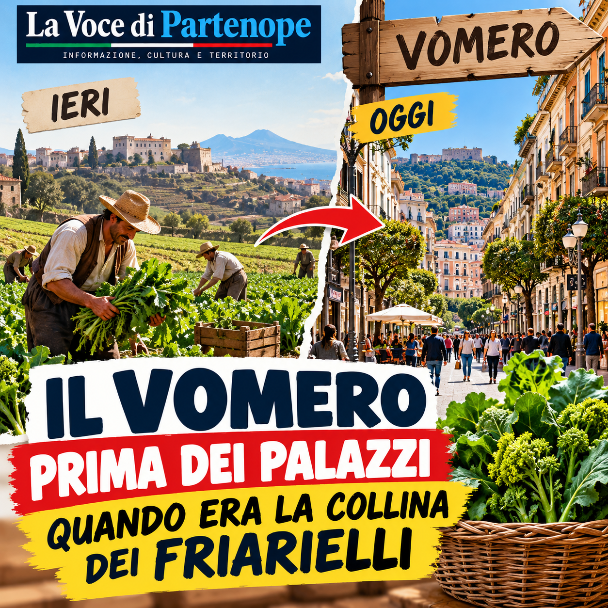 Quando il Vomero era la collina dei friarielli: la storia dimenticata del quartiere più elegante di Napoli