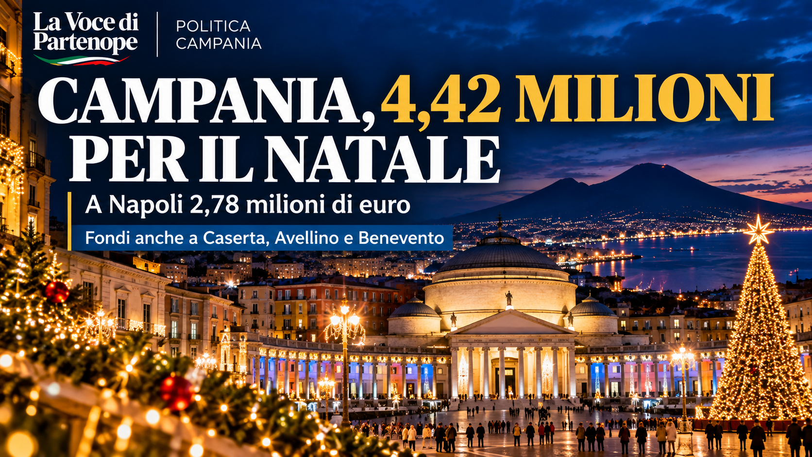 Campania, la Giunta Fico stanzia 4,42 milioni per il Natale: a Napoli quasi 2,8 milioni di euro